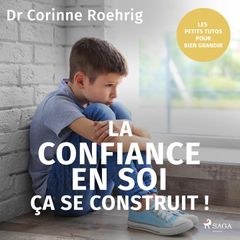 La Confiance en soi, ça se construit !