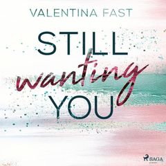 Still wanting you  (Still You-Reihe, Band 2)