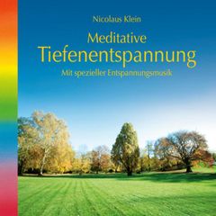 Meditative Tiefenentspannung-mit spezieller Entspannungsmusik