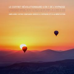 Le coffret révolutionnaire 6 en 1 de l'hypnose : l'hypnothérapie moderne, un outil au service d'un bon sommeil, de la perte de poids, de l'autoguérison, de la pensée positive, d'une bonne estime de soi et de la réalisation de ses désirs