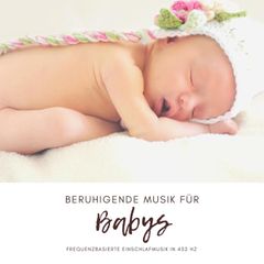 Beruhigende Musik für Babys (Neugeborene, Säuglinge, Kleinkinder)