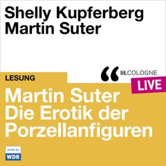 Martin Suter - Die Erotik der Porzellanfiguren