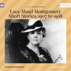 Lucy Maud Montgomery Short Stories, 1907 to 1908