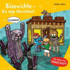 Minecraft  5: Bösewichte – bis zum Abwinken!