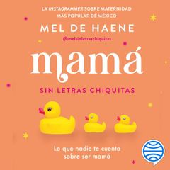 Mamá sin letras chiquitas