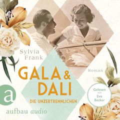 Gala und Dalí - Die Unzertrennlichen