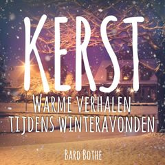 Kerst! Warme Verhalen Tijdens Winteravonden