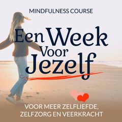 Cursus: Een Week voor Jezelf