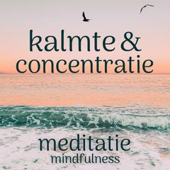 Kalmte en Concentratie Meditatie