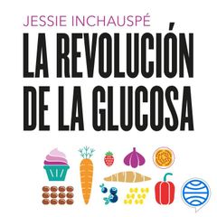 La revolución de la glucosa