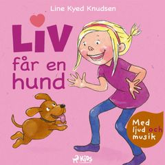 Liv får en hund - med ljud och musik