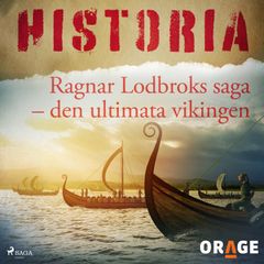 Ragnar Lodbroks saga – den ultimata vikingen