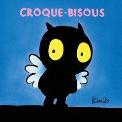 Croque-Bisous - La série audio complète