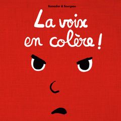 La voix des emotions et la petite souris - La voix en colère