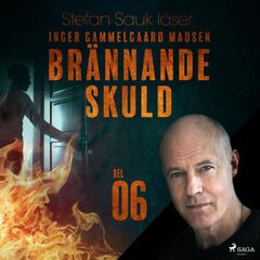 Brännande skuld: Del 6