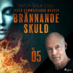 Brännande skuld: Del 5