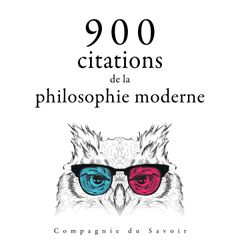 900 citations de la philosophie moderne