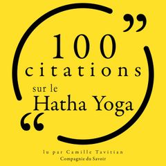 100 citations sur le Hatha Yoga