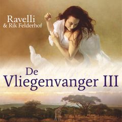 De Vliegenvanger Deel 3: Historische Roman