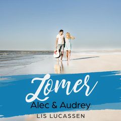 Zomer: Alec & Audrey - Deel 3 van Hitte