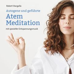 Autogene und geführte Atem Meditation