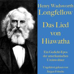 Henry Wadsworth Longfellow: Das Lied von Hiawatha