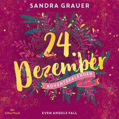 Even Angels Fall (Christmas Kisses. Ein Adventskalender 24)