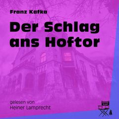 Der Schlag ans Hoftor