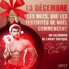 13 décembre : Les mecs, que les festivités de Noël commencent – Un calendrier de l'Avent érotique