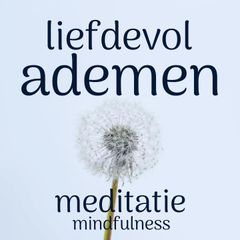 Liefdevol Ademen Meditatie