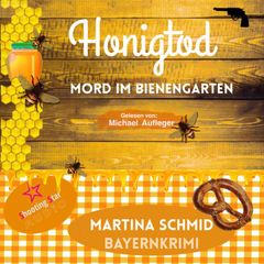 Honigtod - Mord im Bienengarten