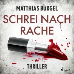 Schrei nach Rache: Psychothriller (Fallanalytiker Falk Hagedorn, Band 2)