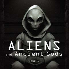 Aliens and Ancient Gods