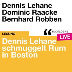 Dennis Lehane schmuggelt Rum in Boston