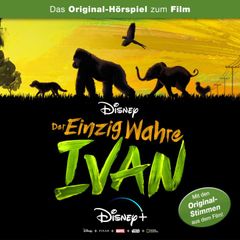 Der einzig wahre Ivan (Hörspiel zum Disney Film)