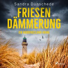 Friesendämmerung: Ein Nordfriesland-Krimi (Ein Fall für Thamsen & Co. 15)