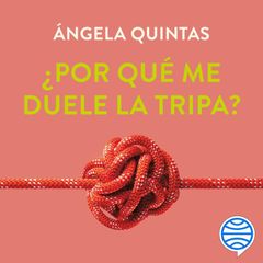 ¿Por qué me duele la tripa?