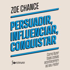 Persuadir, influenciar, conquistar