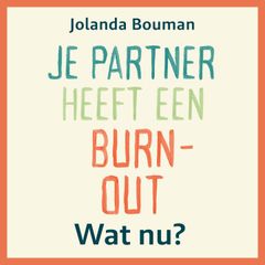 Je Partner Heeft een Burn-Out, Wat Nu?