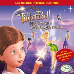 Tinker Bell - Ein Sommer voller Abenteuer (Hörspiel zum Disney Film)