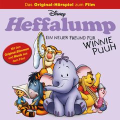 Heffalump - ein neuer Freund für Winnie Puuh (Hörspiel zum Disney Film)