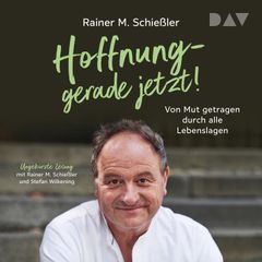 Hoffnung – gerade jetzt! Von Mut getragen durch alle Lebenslagen