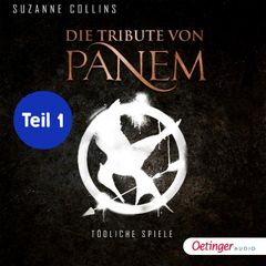 Die Tribute von Panem 1 Teil 1. Tödliche Spiele