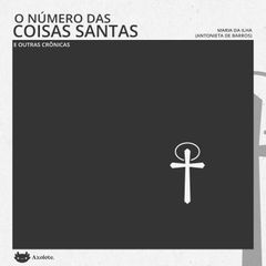 O número das coisas santas e outras crônicas