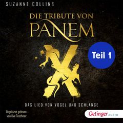 Die Tribute von Panem X Teil 1. Das Lied von Vogel und Schlange