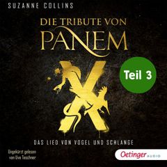 Die Tribute von Panem X Teil 3. Das Lied von Vogel und Schlange