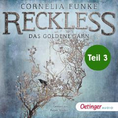 Reckless 3 Teil 3. Das goldene Garn