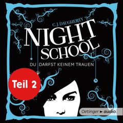 Night School 1 Teil 2. Du darfst keinem trauen