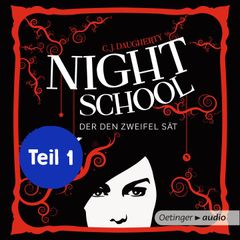 Night School 2 Teil 1. Der den Zweifel sät