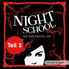 Night School 2 Teil 2. Der den Zweifel sät